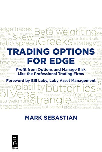 Trading Options for Edge: Profit from Options and Manage Risk Like the Professional Trading Firms (PDF/EPUB Version)