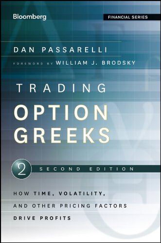 Trading Options Greeks: How Time, Volatility, and Other Pricing Factors Drive Profits (Bloomberg Financial Book 159) (PDF/EPUB Version)