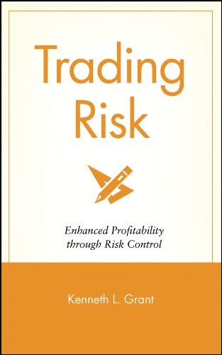 Trading Risk: Enhanced Profitability through Risk Control (Wiley Trading Book 374) (PDF/EPUB Version)