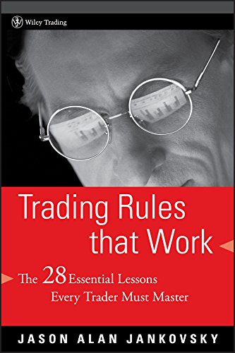 Trading Rules that Work: The 28 Essential Lessons Every Trader Must Master (Wiley Trading Book 268) (PDF/EPUB Version)