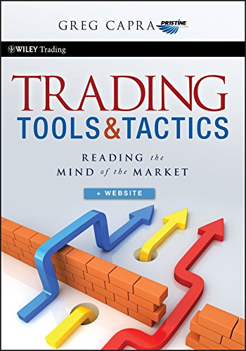 Trading Tools and Tactics: Reading the Mind of the Market (Wiley Trading Book 457) (PDF/EPUB Version)