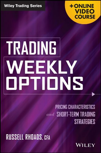 Trading Weekly Options: Pricing Characteristics and Short-Term Trading Strategies (Wiley Trading) (PDF/EPUB Version)