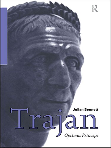 Trajan: Optimus Princeps (Roman Imperial Biographies) (PDF/EPUB Version)