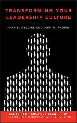 Transforming Your Leadership Culture (J-B CCL (Center for Creative Leadership) Book 120) (PDF/EPUB Version)