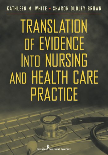Translation of Evidence into Nursing and Health Care Practice (White,Translation of Evidence Into Nursing and Health Care Practice) (PDF/EPUB Version)