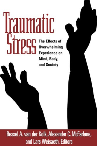 Traumatic Stress: The Effects of Overwhelming Experience on Mind, Body, and Society (PDF/EPUB Version)