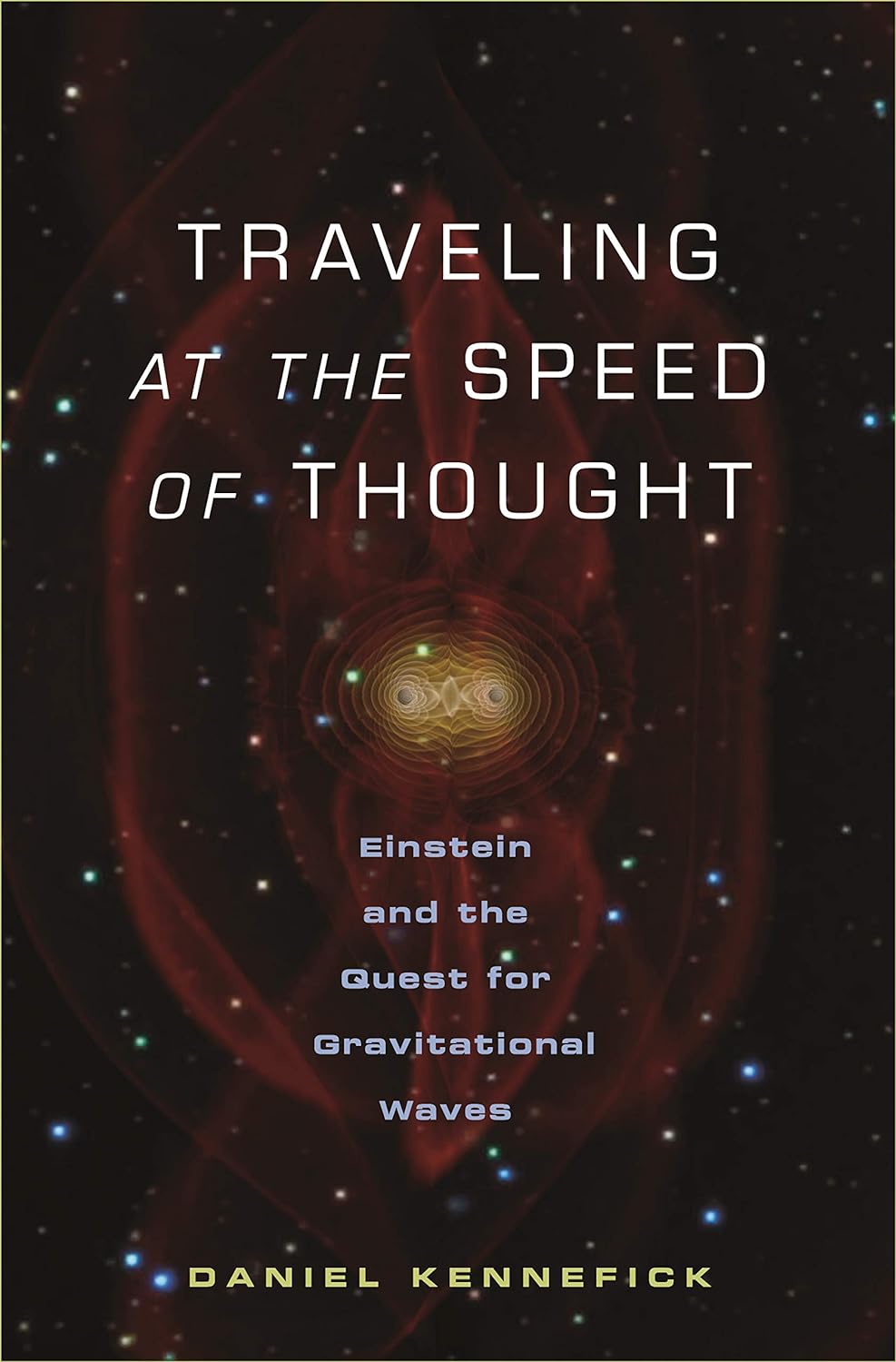 Traveling at the Speed of Thought: Einstein and the Quest for Gravitational Waves (PDF/EPUB Version)
