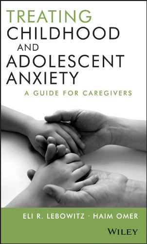 Treating Childhood and Adolescent Anxiety: A Guide for Caregivers (PDF/EPUB Version)