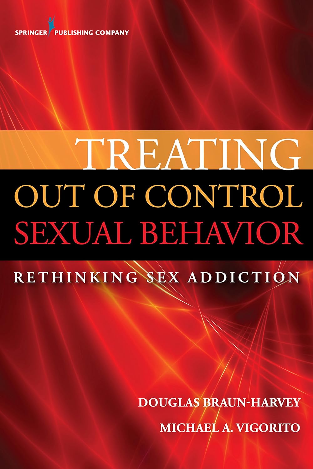 Treating Out of Control Sexual Behavior: Rethinking Sex Addiction (PDF/EPUB Version)