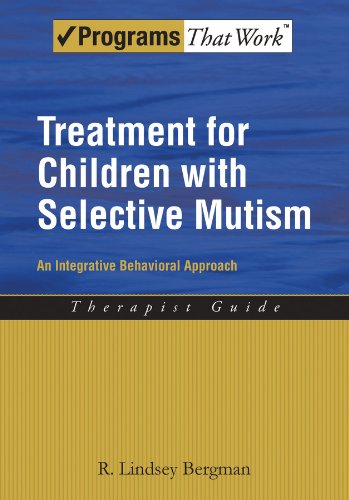 Treatment for Children with Selective Mutism: An Integrative Behavioral Approach (Programs That Work) (PDF/EPUB Version)