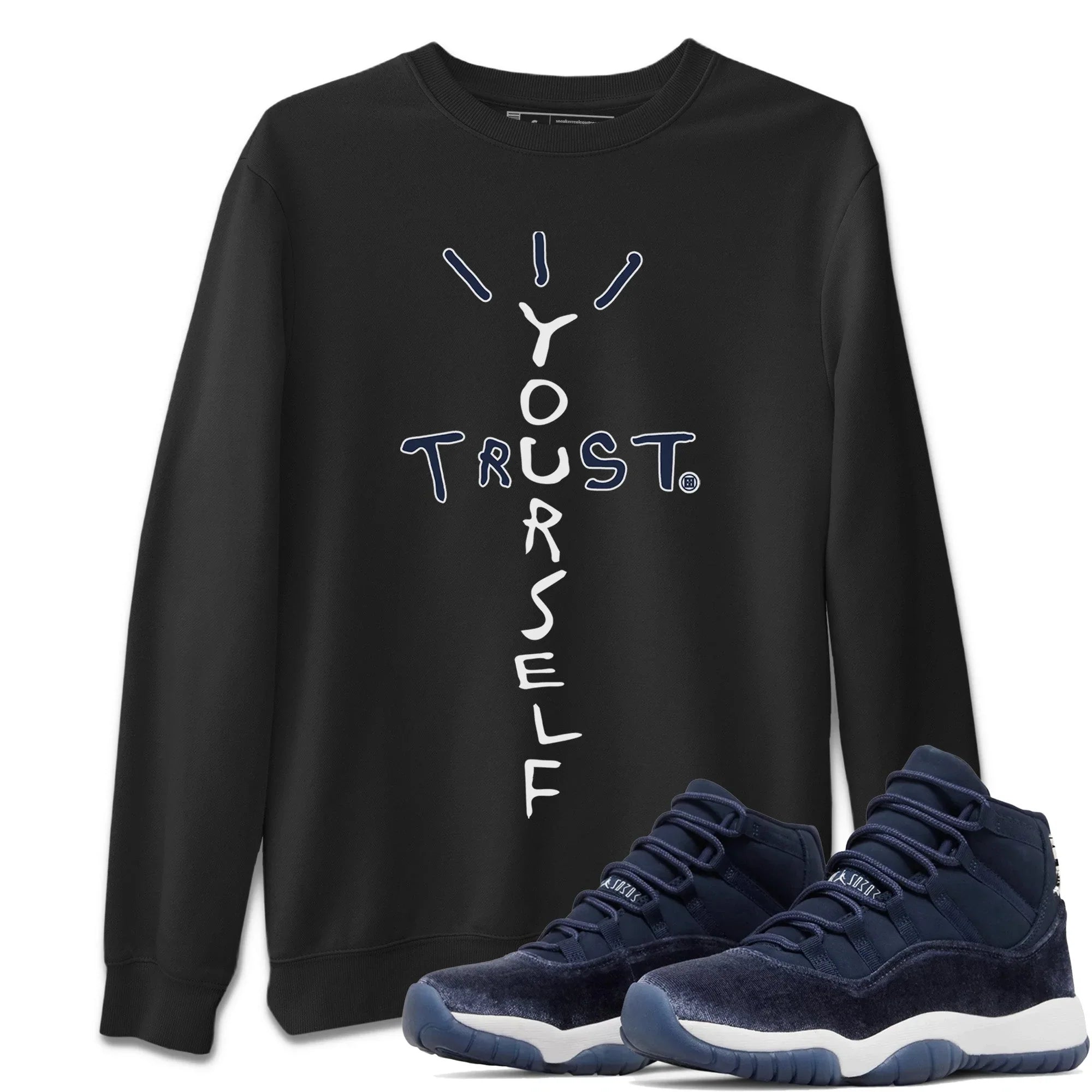 Trust Yourself Unisex Sweater – Air Jordan 11 Midnight Navy, Sneakers Matching Sweater