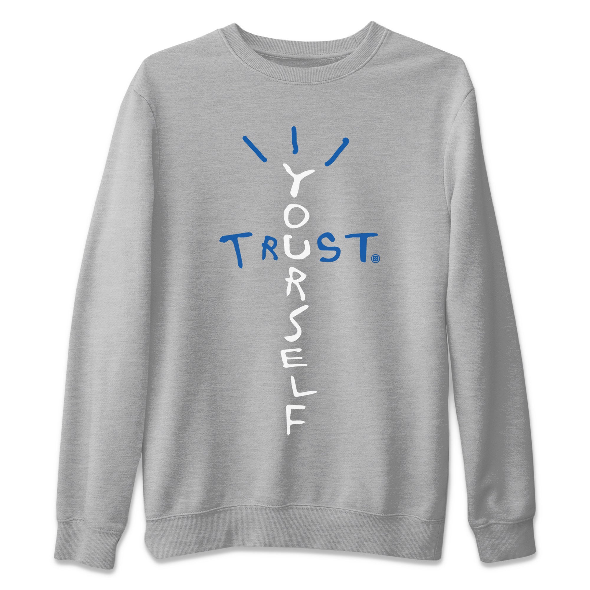 Trust Yourself Unisex Sweater – Air Jordan 1 True Blue, Sneakers Matching Sweater