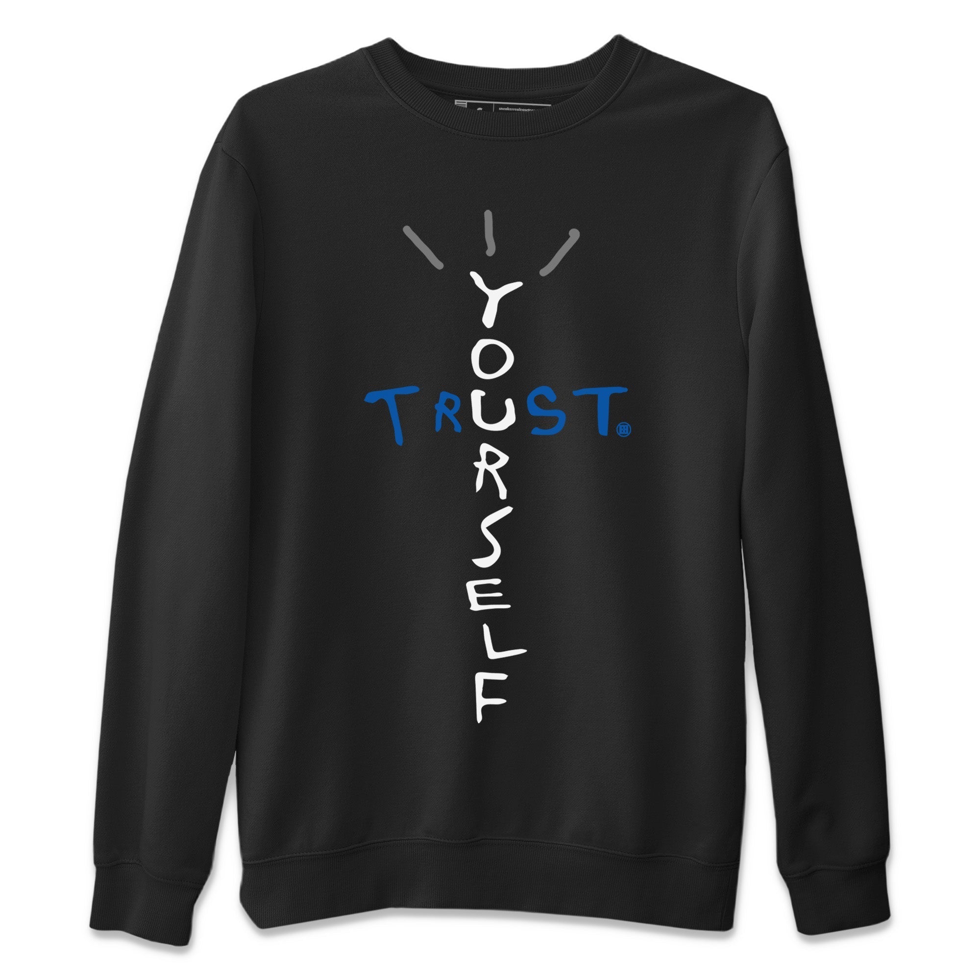 Trust Yourself Unisex Sweater – Air Jordan 1 True Blue, Sneakers Matching Sweater