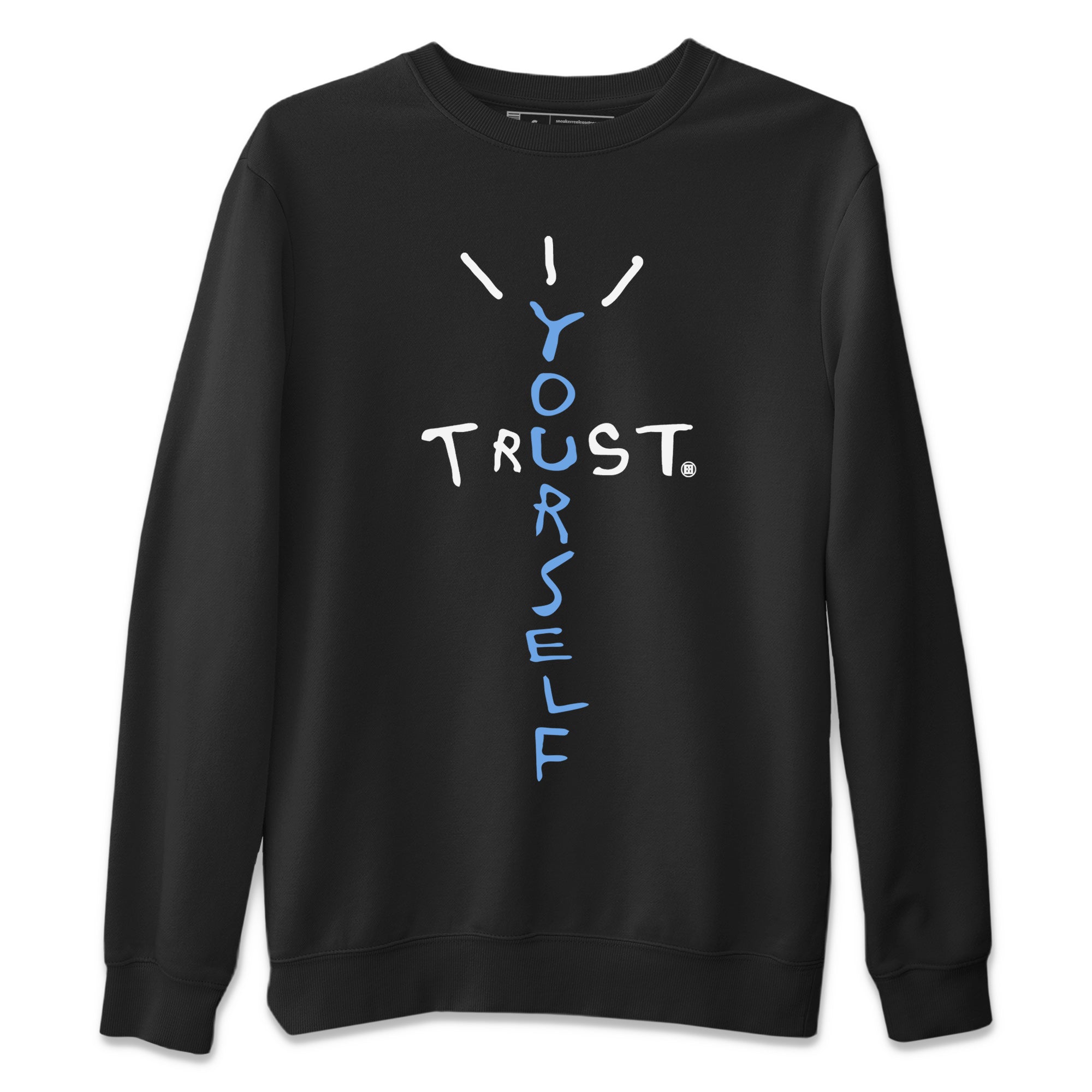Trust Yourself Unisex Sweater – Air Jordan 1 University Blue, Sneakers Matching Sweater