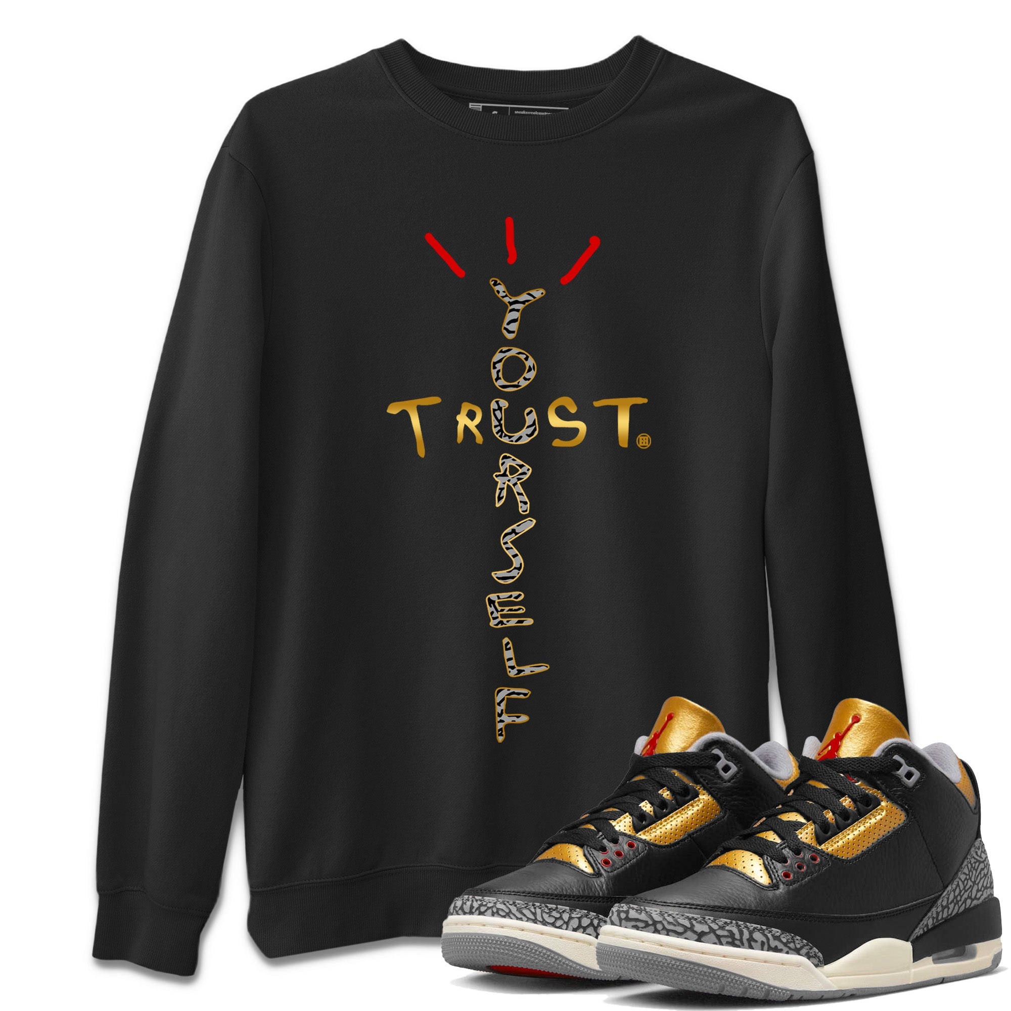 Trust Yourself Unisex Sweater – Air Jordan 3 Black Gold, Sneakers Matching Sweater