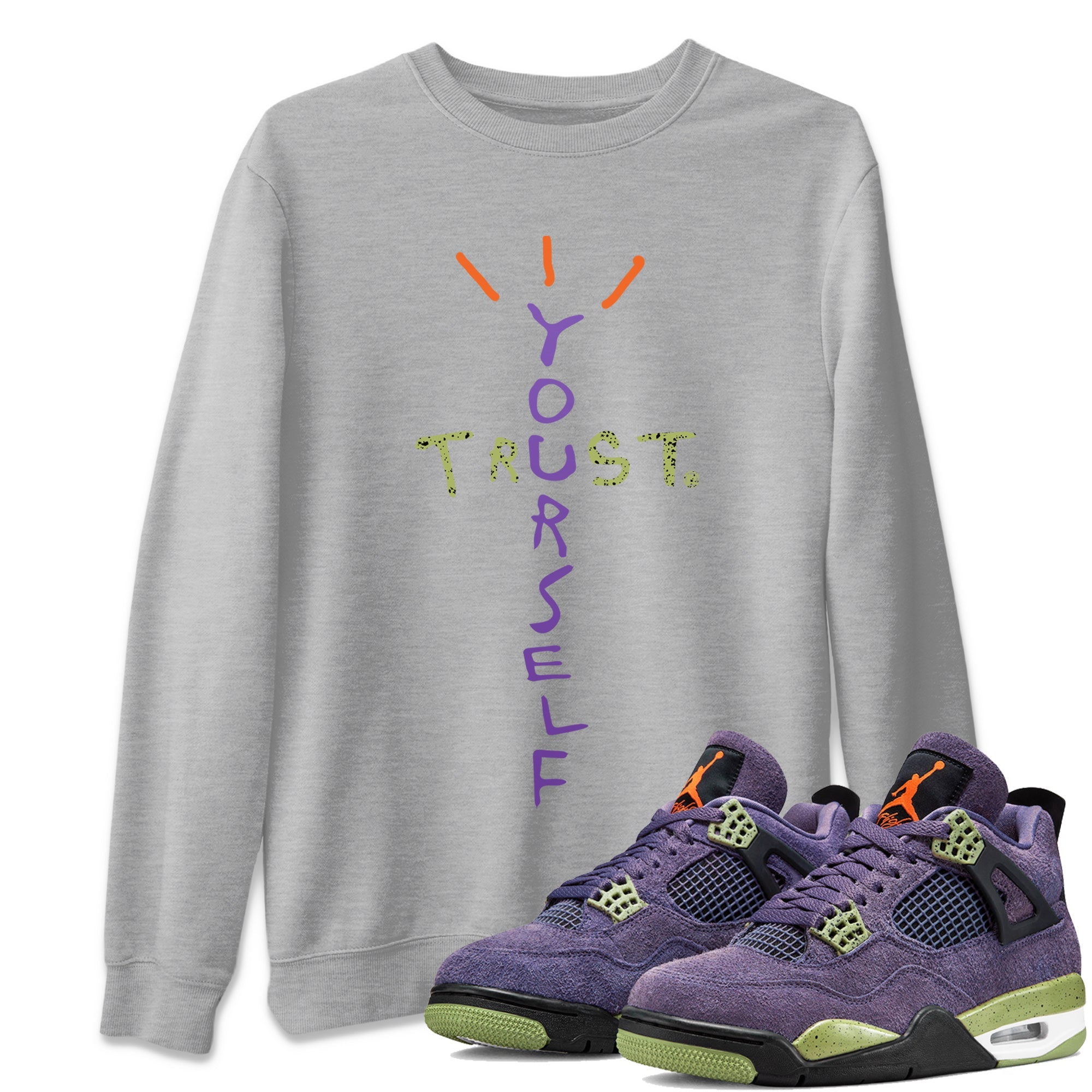 Trust Yourself Unisex Sweater – Air Jordan 4 Canyon Purple, Sneakers Matching Sweater