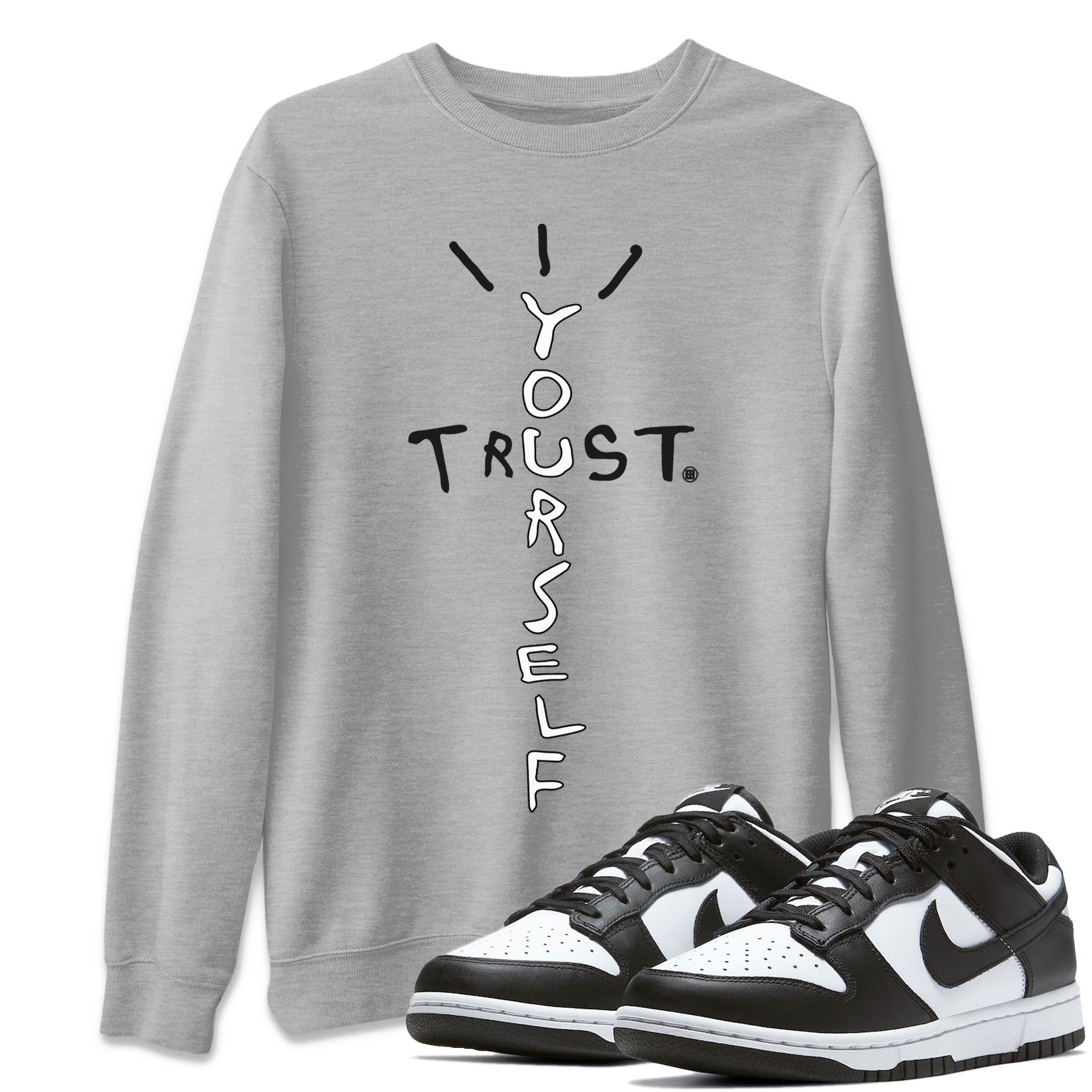 Trust Yourself Unisex Sweater – Dunk Panda, Sneakers Matching Sweater