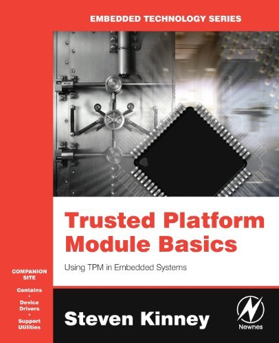 Trusted Platform Module Basics: Using TPM in Embedded Systems (Embedded Technology) (PDF/EPUB Version)