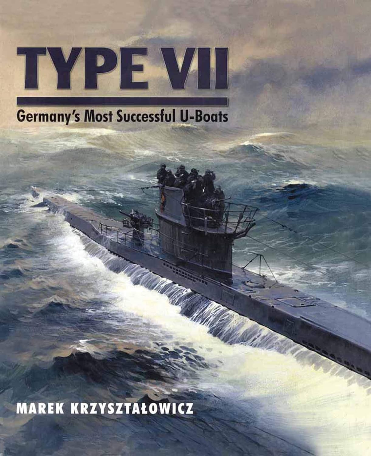 Type VII: Germany's Most Successful U-Boats (PDF/EPUB Version)