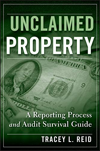 Unclaimed Property: A Reporting Process and Audit Survival Guide (PDF/EPUB Version)