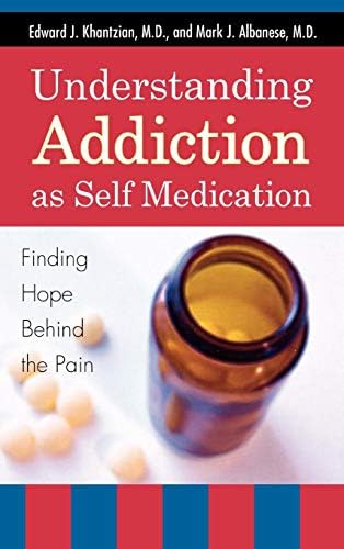 Understanding Addiction as Self Medication: Finding Hope Behind the Pain (PDF/EPUB Version)