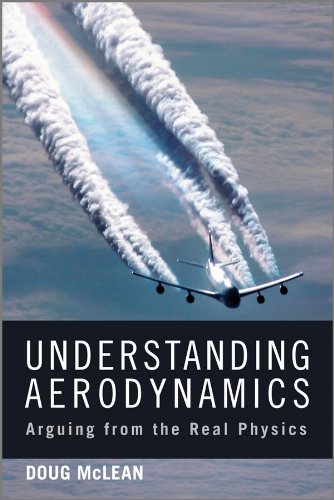 Understanding Aerodynamics: Arguing from the Real Physics (Aerospace Series) (PDF/EPUB Version)