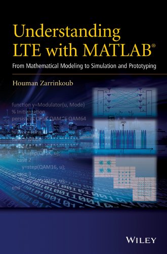 Understanding LTE with MATLAB: From Mathematical Modeling to Simulation and Prototyping (PDF/EPUB Version)