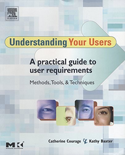 Understanding Your Users: A Practical Guide to User Requirements Methods, Tools, and Techniques (Interactive Technologies) (PDF/EPUB Version)