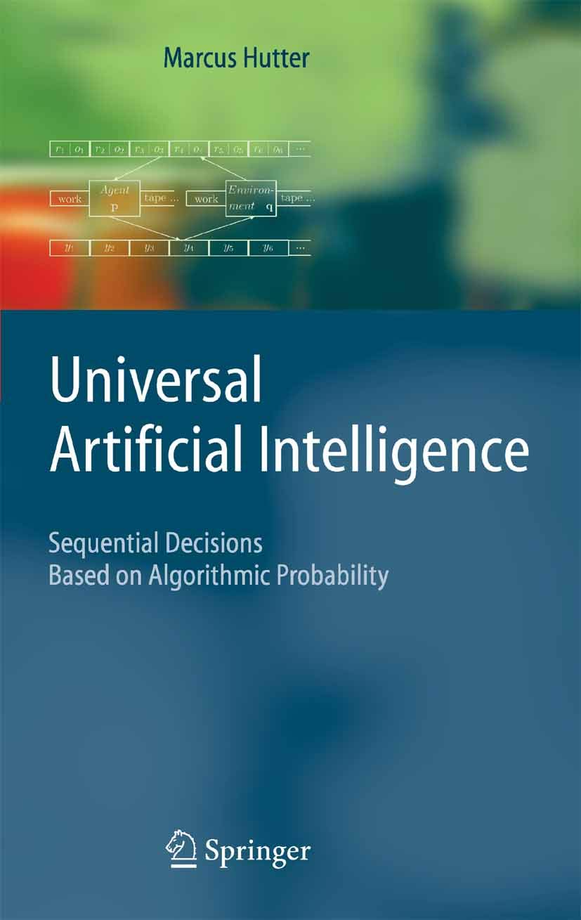 Universal Artificial Intelligence: Sequential Decisions Based on Algorithmic Probability (Texts in Theoretical Computer Science. An EATCS Series) (PDF/EPUB Version)