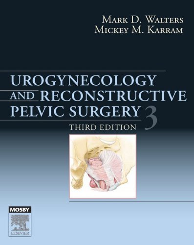 Urogynecology and Reconstructive Pelvic Surgery (PDF/EPUB Version)