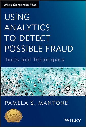 Using Analytics to Detect Possible Fraud: Tools and Techniques (Wiley Corporate F&A) (PDF/EPUB Version)