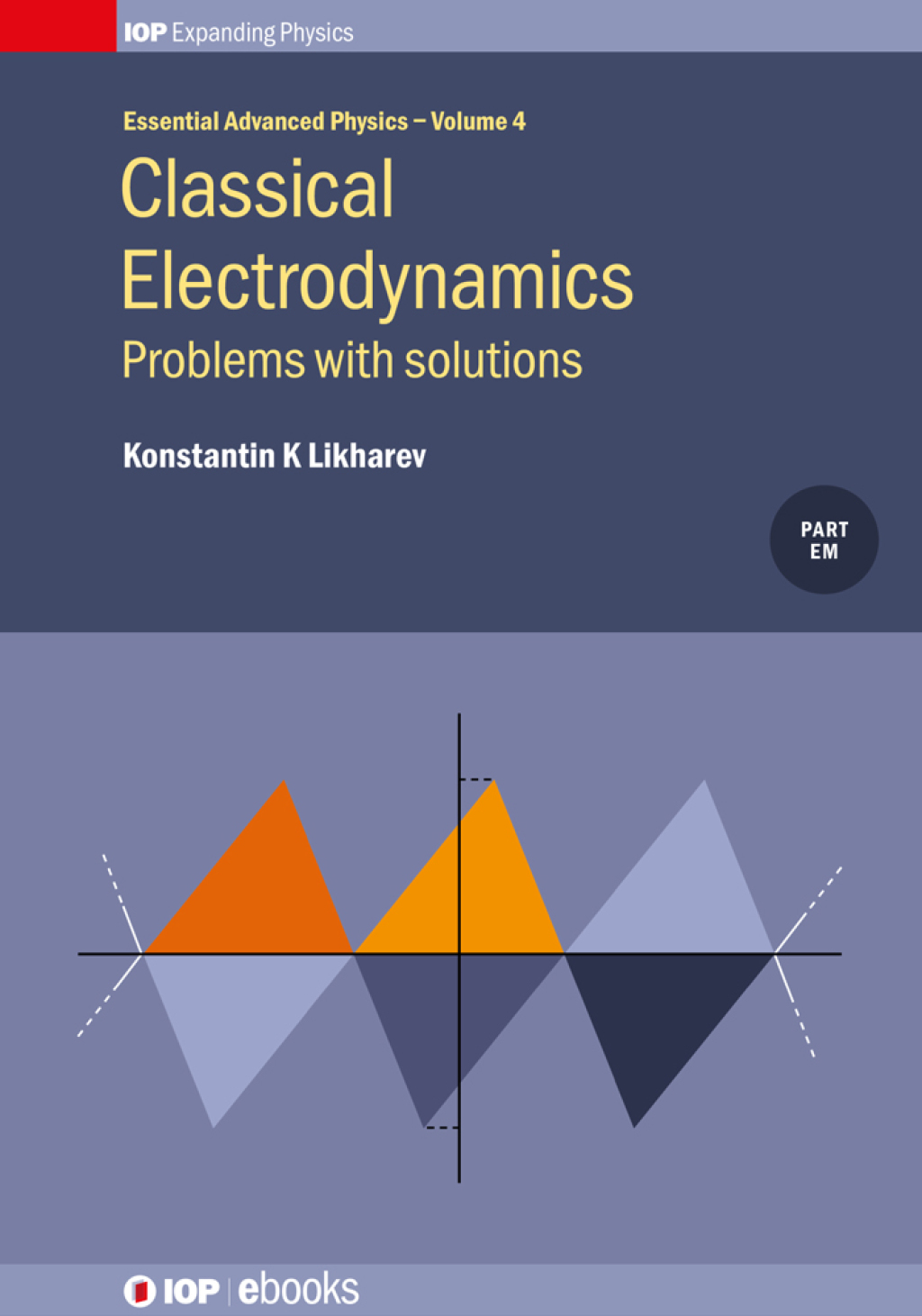 Classical Electrodynamics: Problems with solutions Problems with solutions 1st Edition