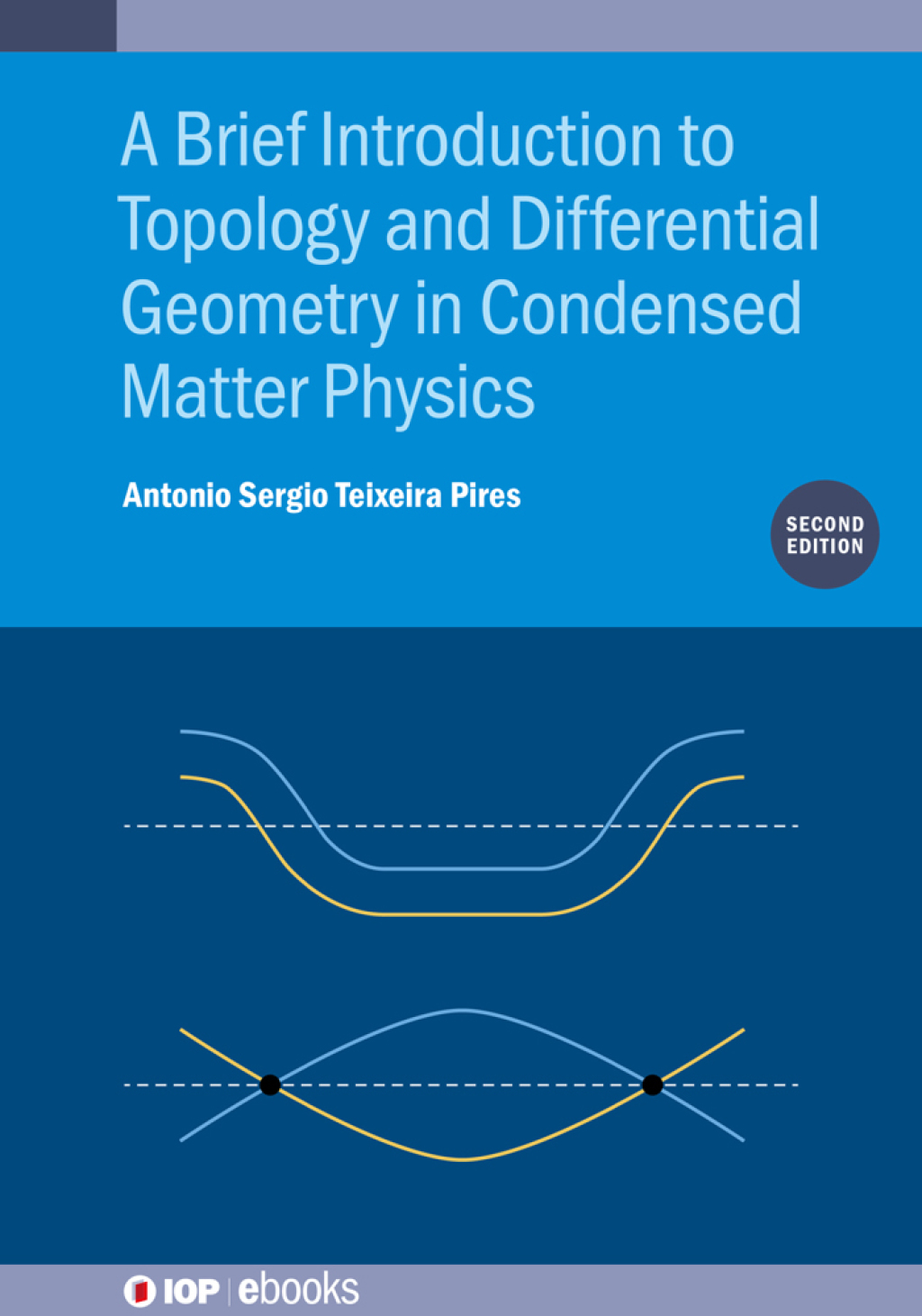A Brief Introduction to Topology and Differential Geometry in Condensed Matter Physics (Second Edition) 1st Edition
