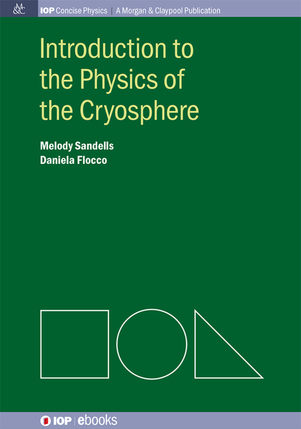 Introduction to the Physics of the Cryosphere 1st Edition
