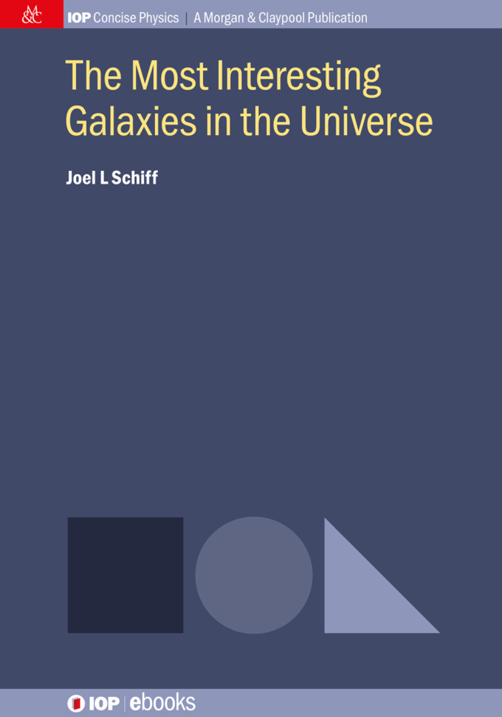 The Most Interesting Galaxies in the Universe 1st Edition