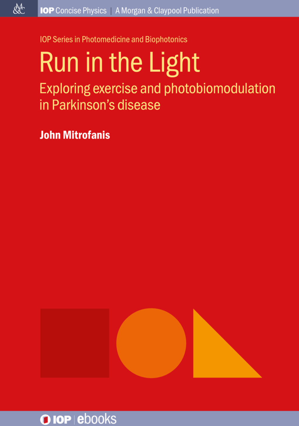 Run in the Light Exploring exercise and photobiomodulation in Parkinson's disease 1st Edition