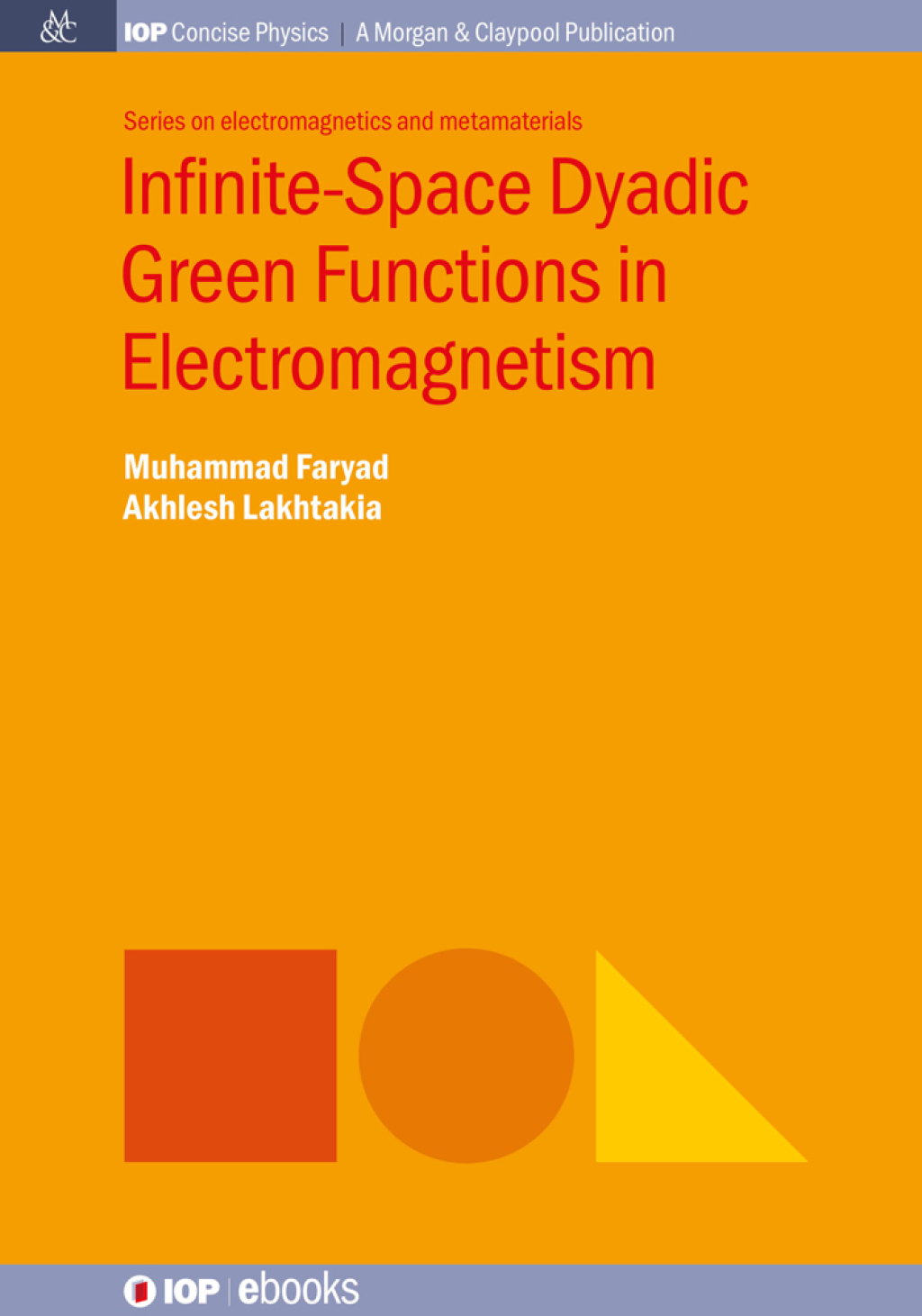 Infinite-Space Dyadic Green Functions in Electromagnetism 1st Edition