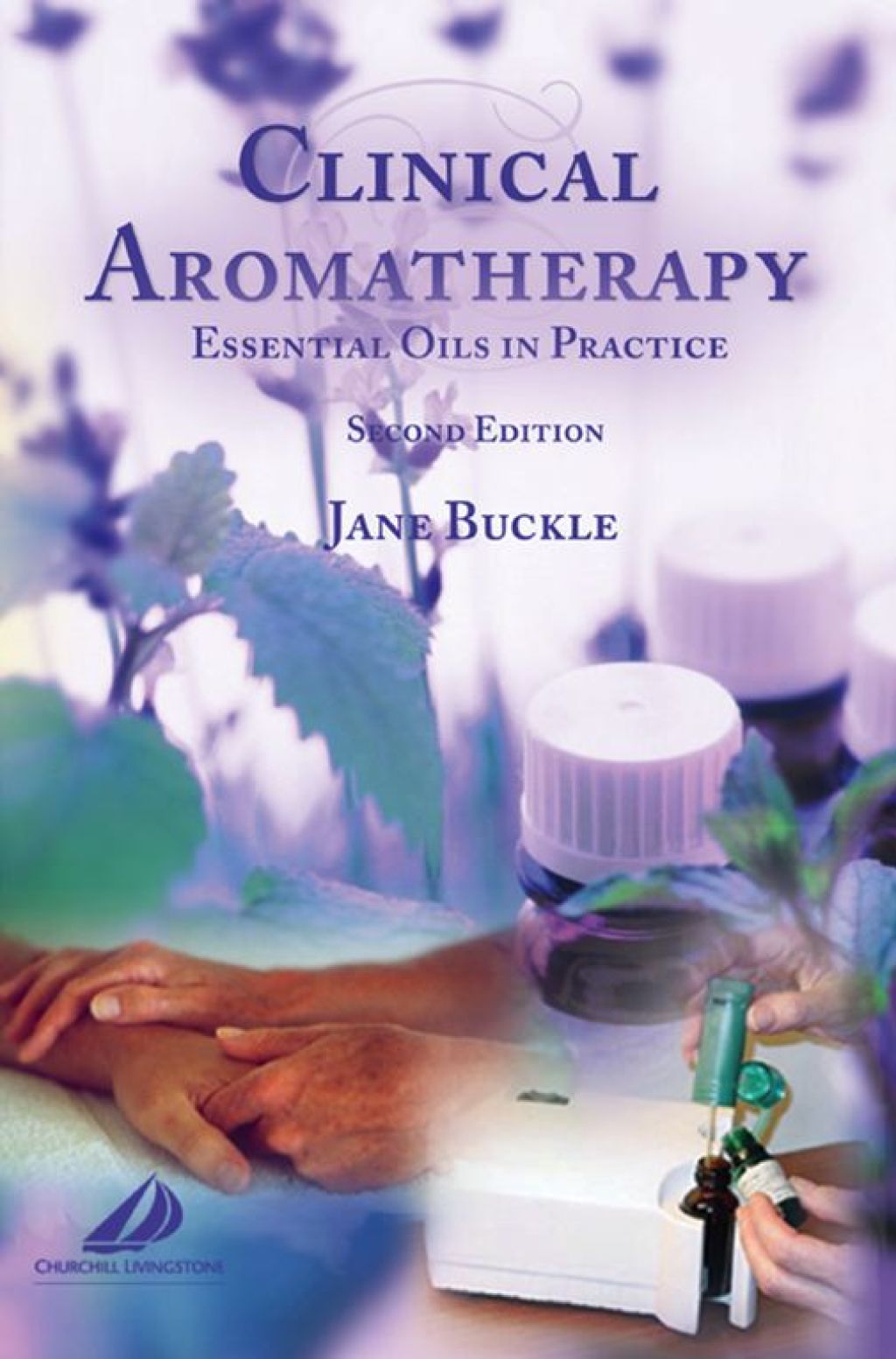 Clinical Aromatherapy: Essential Oils in Practice (Revised) 2nd Edition
