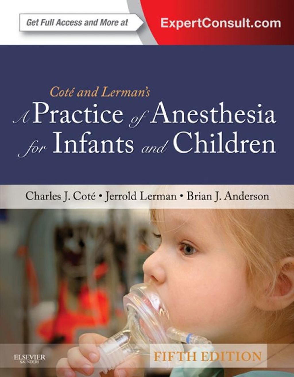 A Practice of Anesthesia for Infants and Children 5th Edition