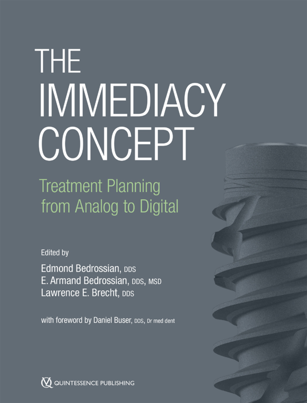 The Immediacy Concept: Treatment Planning from Analog to Digital 1st Edition