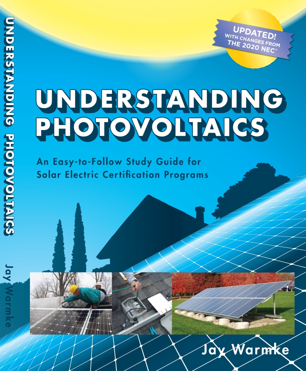 Understanding Photovoltaics: Comprehensive design and installation guide for residential solar PV systems 8th Edition