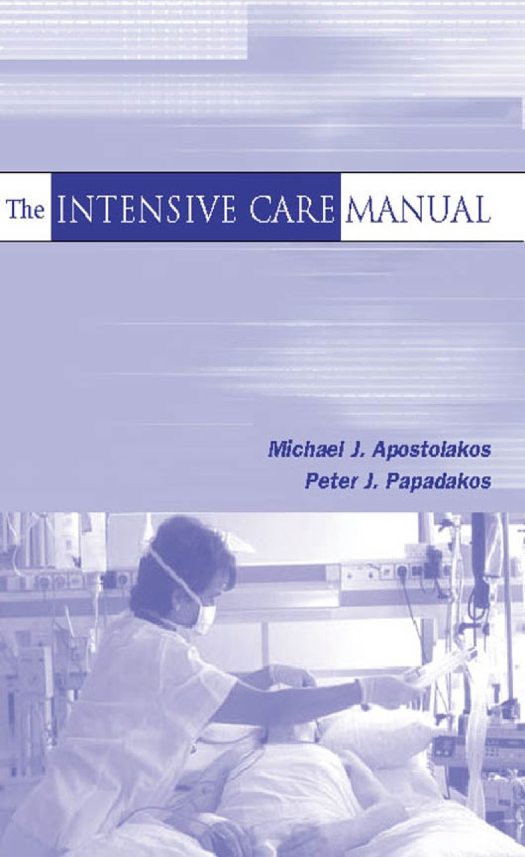 The Intensive Care Manual 1st Edition