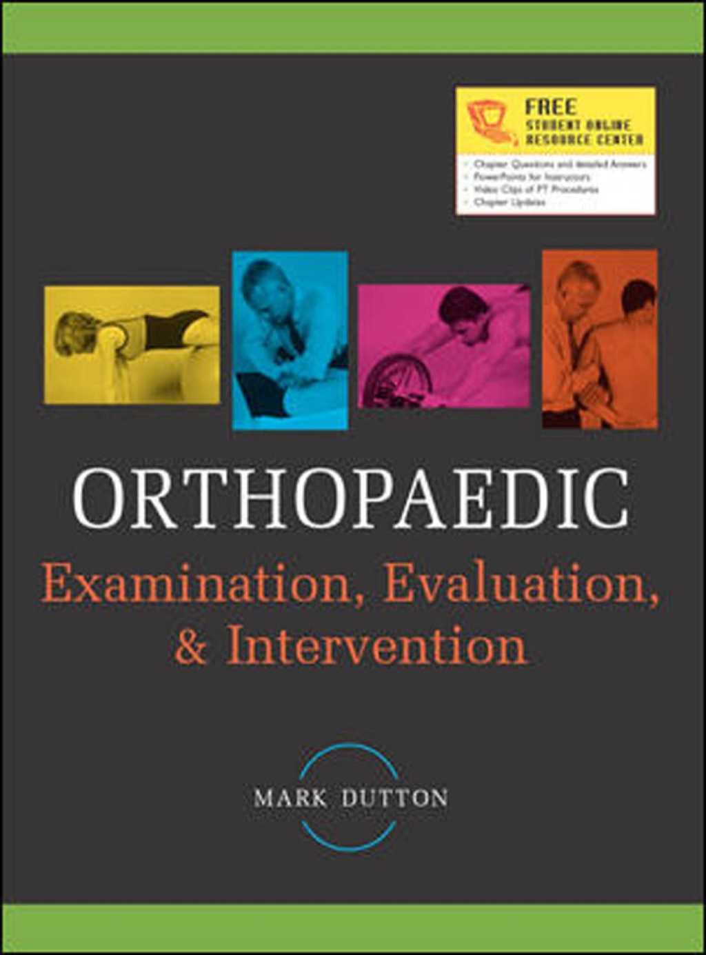 Orthopaedic Examination, Evaluation & Intervention 1st Edition
