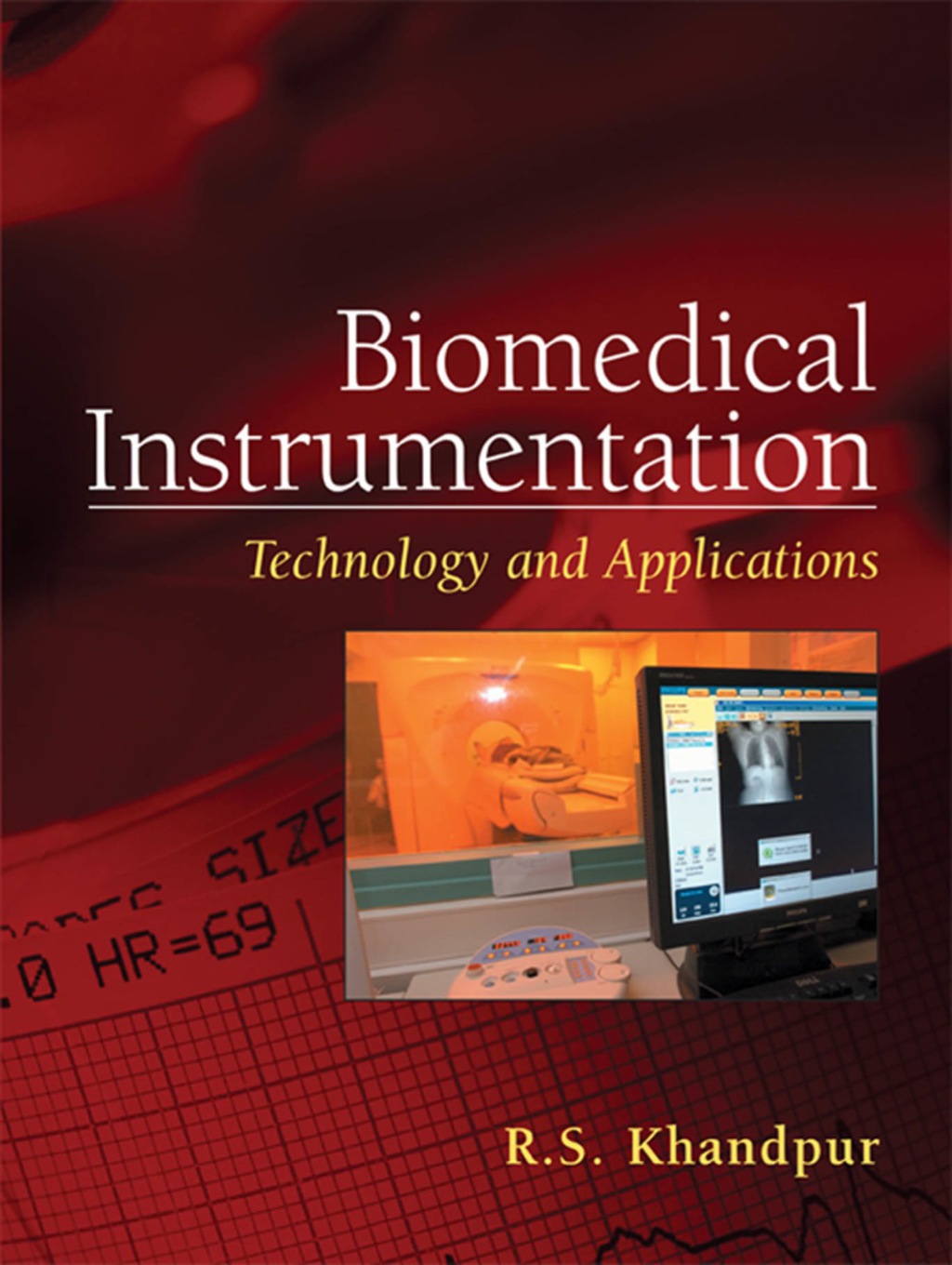 Biomedical Instrumentation: Technology and Applications 1st Edition