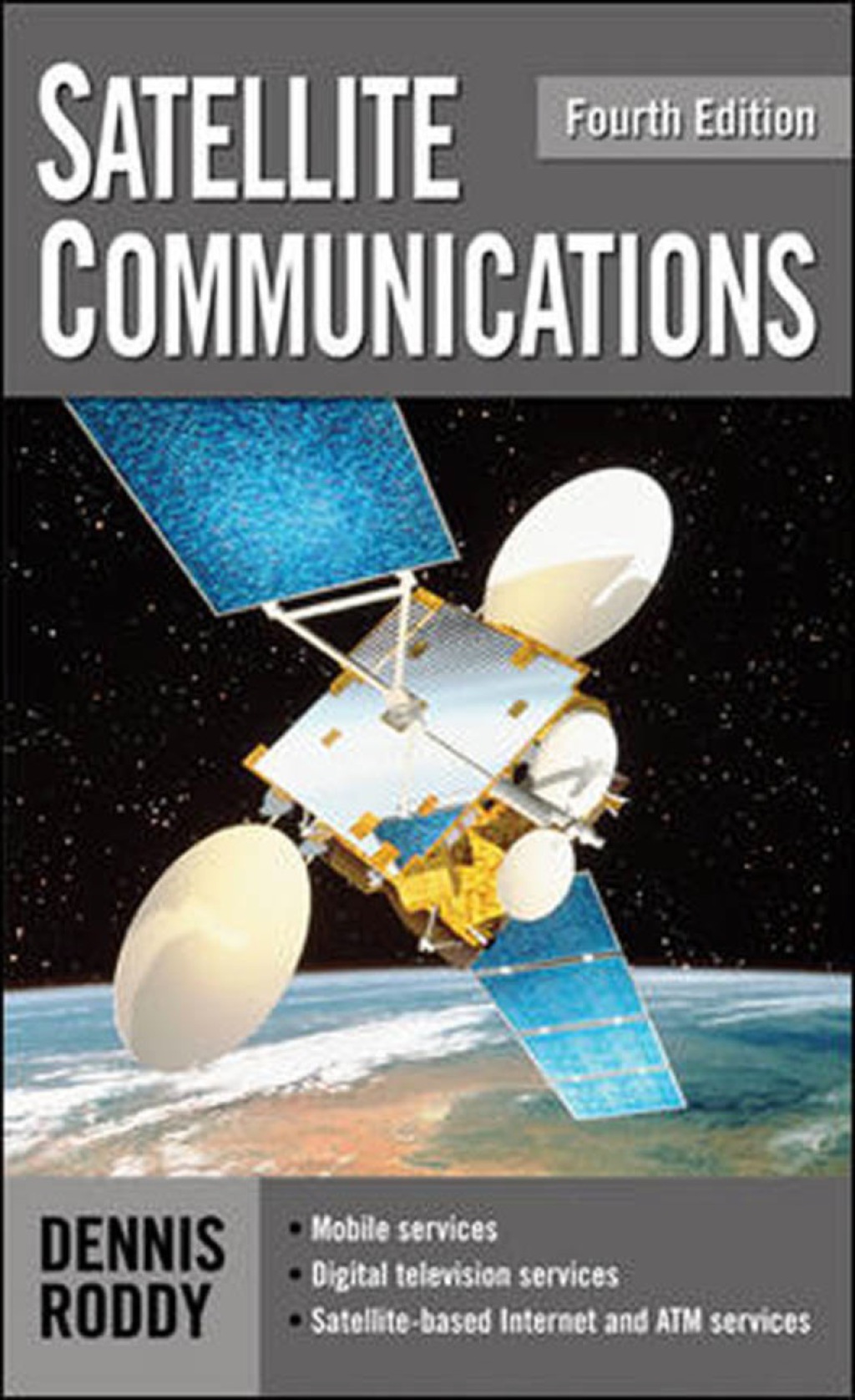 Satellite Communications, Fourth Edition 4th Edition