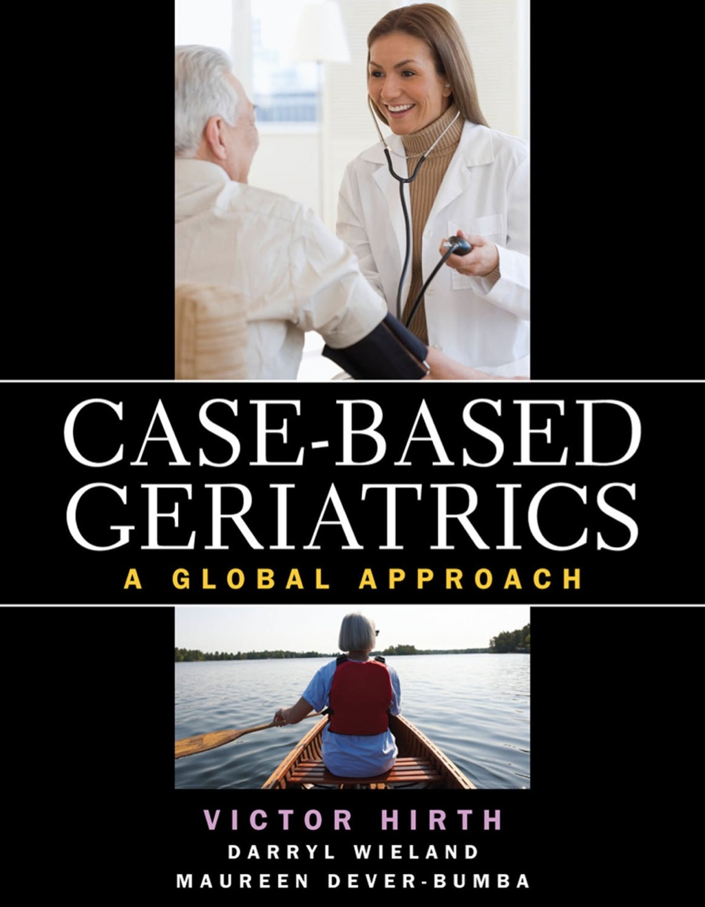 Case-based Geriatrics: A Global Approach 1st Edition