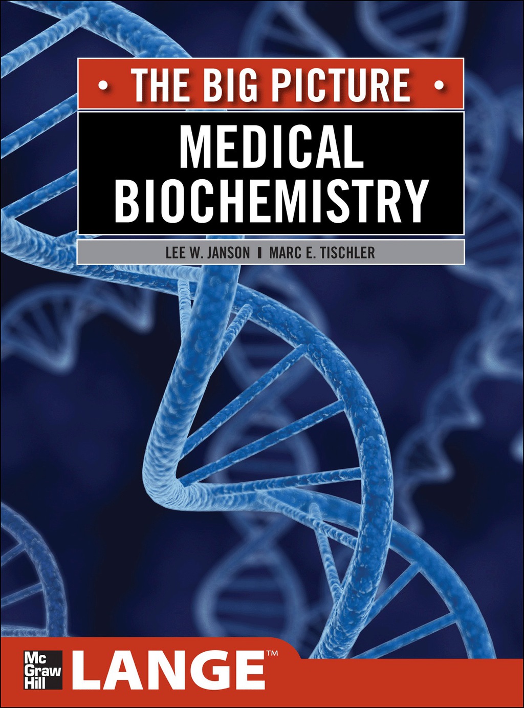 Medical Biochemistry: The Big Picture 1st Edition