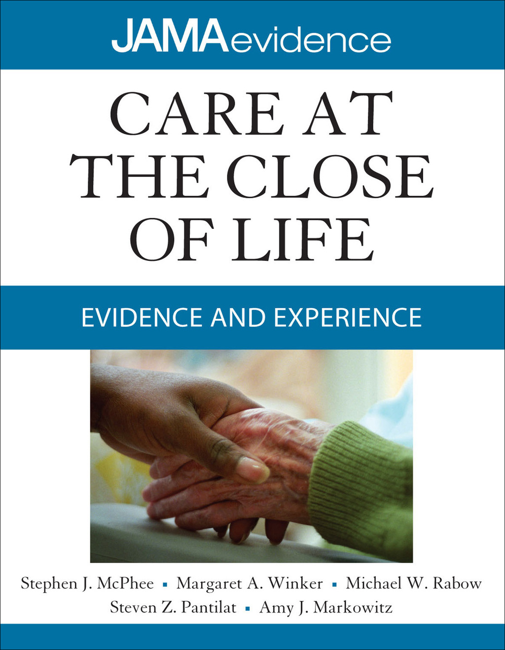 Care at the Close of Life: Evidence and Experience 1st Edition