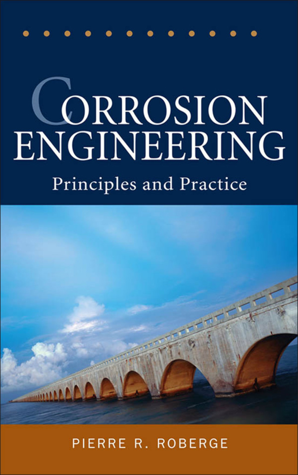 Corrosion Engineering Principles and Practice 1st Edition