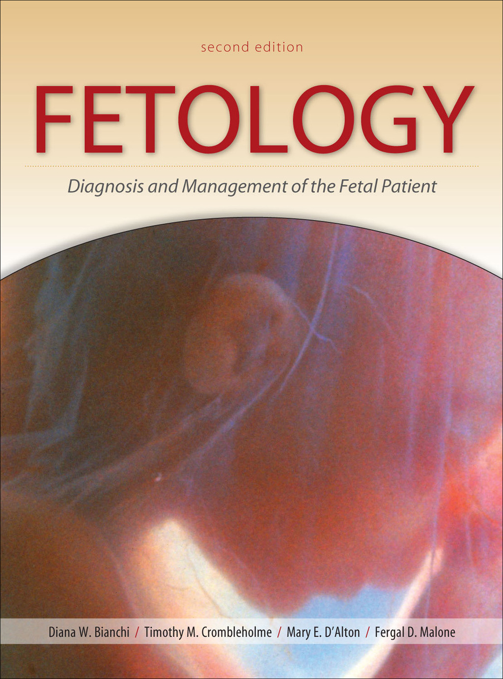 Fetology: Diagnosis and Management of the Fetal Patient, Second Edition 2nd Edition